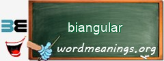WordMeaning blackboard for biangular